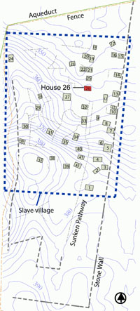 Map showing location of House 26 within the slave village.